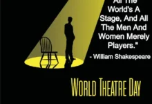 theindiaprint.com world theatre day 2024 historical insights significance and intriguing quotations